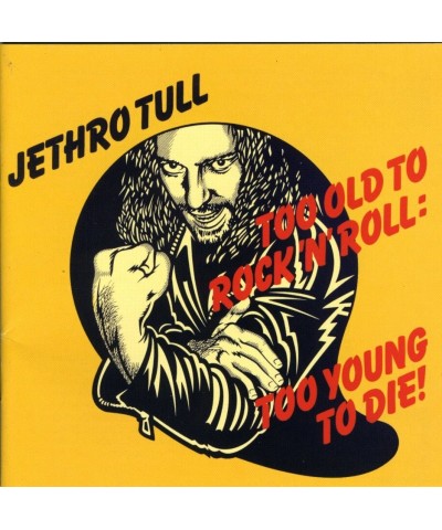 Jethro Tull TOO OLD TO ROCK: TOO YOUNG DIE CD $4.05 CD