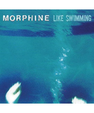 Morphine Like Swimming (Blue) Vinyl Record $18.00 Vinyl