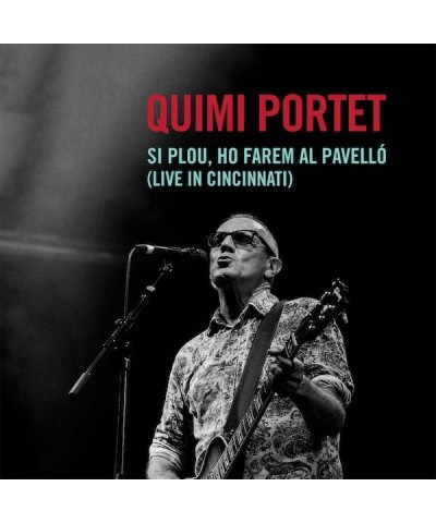 Quimi Portet SI PLOU HO FAREM AL PAVELLO (LIVE IN CINCINNATI) CD $9.28 CD