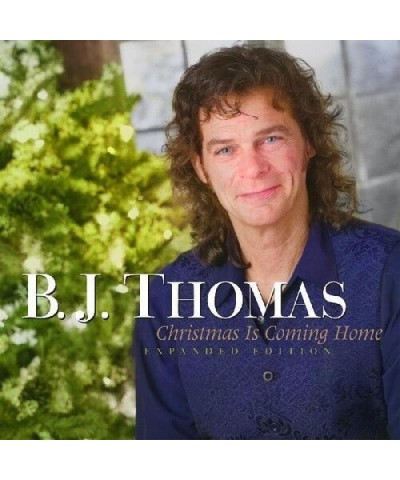 B.J. Thomas CHRISTMAS IS COMING HOME - 25TH ANNIVERSARY CD $8.20 CD