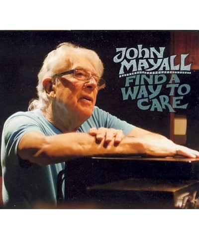 John Mayall FIND A WAY TO CARE CD $13.39 CD