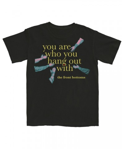 The Front Bottoms You Are Who You Hang Out With Tee $16.80 Shirts