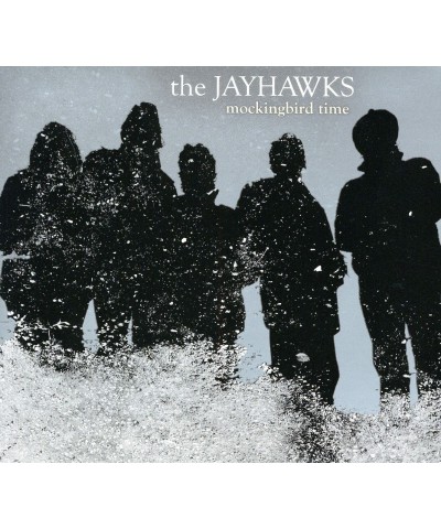 The Jayhawks MOCKINGBIRD TIME CD $10.12 CD