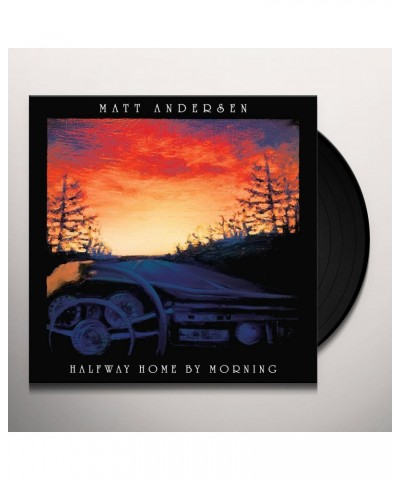 Matt Andersen Halfway Home By Morning Vinyl Record $10.86 Vinyl