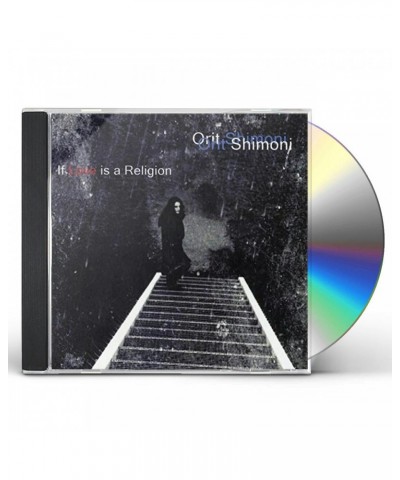 Orit Shimoni IF LOVE IS A RELIGION CD $4.65 CD
