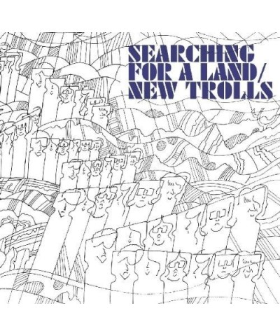 New Trolls SEARCHING FOR A LAND CD $10.57 CD